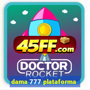 dama 777 plataforma